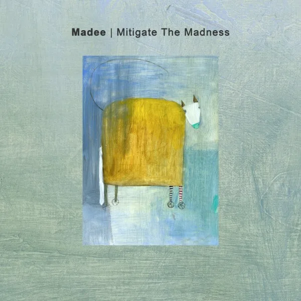 Portada del single Mitigate The Madness de MADEE
